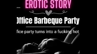 [EROTIC xxx sexy pic AUDIO STORY] The Office Barbeque Party